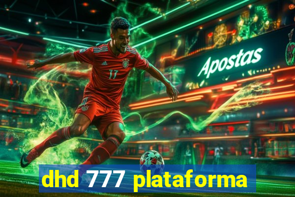 dhd 777 plataforma